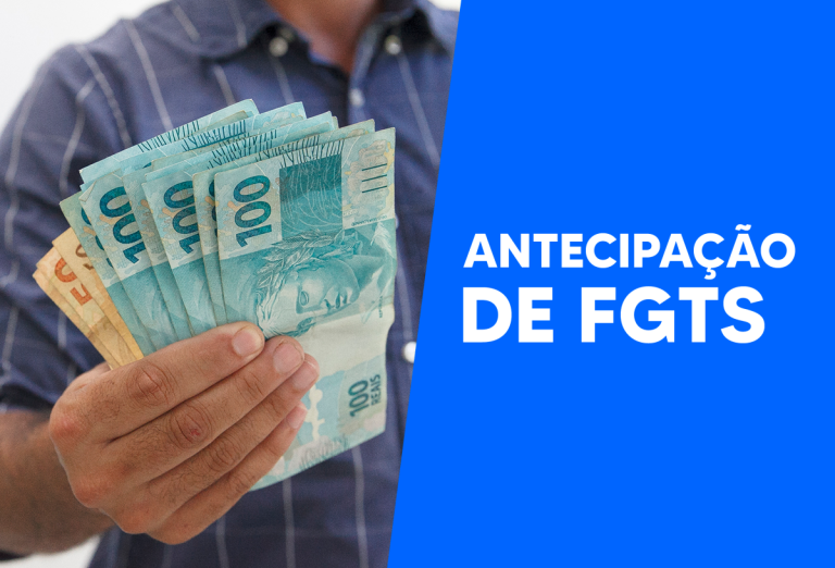 Antecipação FGTS: Veja como funciona e se vale a pena antecipar!